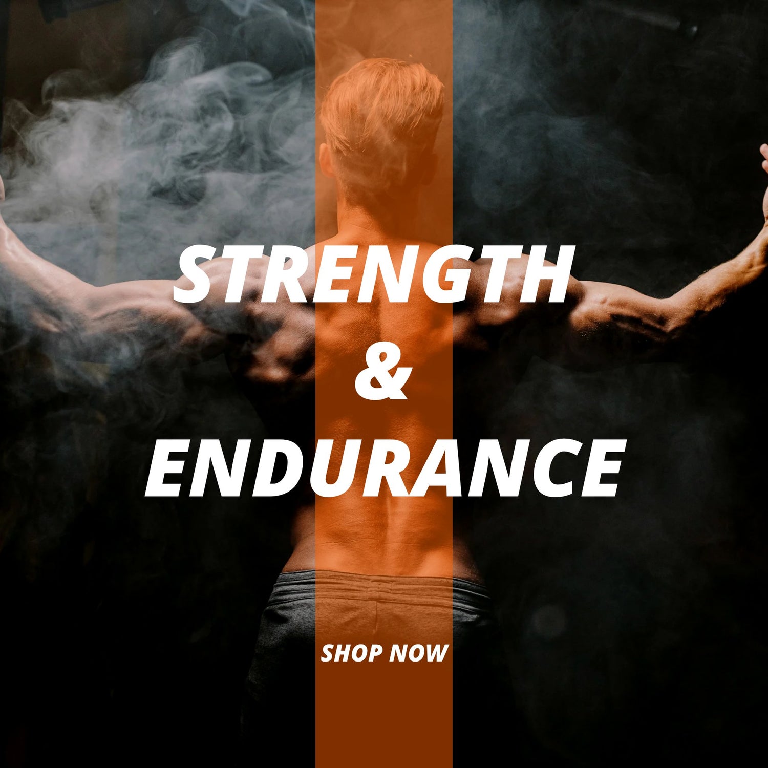 Strength & endurance